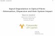 Signal Degradation in Optical Fibres - Attenuation, Dispersion and … · 2016-09-16 · ECE 455 – Lecture 03 1 Signal Degradation in Optical Fibres - Attenuation, Dispersion and