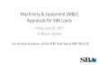 Machinery & Equipment (M&E) Appraisals for SBA Loans...Machinery & Technical Assets, Third Edition, by the American Society of Appraisers. Orderly Liquidation Value Orderly Liquidation
