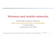 Wireless and mobile networksweb.eecs.umich.edu/~zmao/eecs489/LectureSlides/wireless_single.pdfMao F04 3 Outline 1 Introduction Wireless § 2 Wireless links, characteristics - CDMA