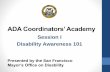 ADA Coordinators’ Academy I – Disability Awareness 101.pdfQuestions for Reflection 1. What images come to mind when you hear the ... Disability Awareness Training Video Stella