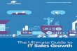 The Ultimate Guide to IT Sales Growth - Bitpipedocs.media.bitpipe.com/io_13x/io_139226/item_1588032/... · 2017-08-17 · The Ultimate Guide to IT Sales Growth is your ticket to success.