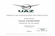 MANUAL DE USUARIO: UAZ-HUNTER 315195 · 2019-12-31 · • Aceite para caja de cambios y caja distribuidora "UAZ" S.A.P. • Aceite para corona delantera y trasera. • Depósito