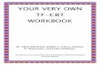 YOUR VERY OWN TFTTFFTF----CBT CBT WORKBOOKWORKBOOK · YOUR VERY OWN TFTTFFTF----CBT CBT WORKBOOKWORKBOOK By Alison Hendricks, Judith A. Cohen, Anthony P. Mannarino, and Esther Deblinger