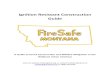 Ignition Resistant Construction Guide - FireSafe MontanaIgnition Resistant Construction Guide A Guide to Smart Construction and Wildfire Mitigation in the Wildland Urban Interface