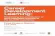 Career Development Learning career development...Career Development Learning Maximising the contribution of work-integrated learning to the student experience 1 1. Foreword This project