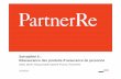 Solvabilité II : Réassurance des produits d’assurance de ... · Réassurance des produits d’assurance de personne Gilles Maret, Responsable Marché France, PartnerRe 21/09/2012.