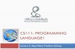 CS111: PROGRAMMING LANGUAGE1€¦ · A typical programming task can be divided into two phases: Problem solving phase produce an ordered sequence of steps that describe solution of