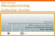 New Jersey’s Manufacturing Industry Sector · Fabricated metal product mfg - 21,770 Medical devices and misc. mfg - 18,370 Plastics and rubber products mfg - 15,000 Machinery mfg