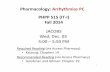 Pharmacology: Arrhythmias PC PHPP 515 (IT I) Fall ......Pharmacology: Arrhythmias PC JACOBS Wed, Dec. 03 4:00 –5:50 PM PHPP 515 (IT‐I) Fall 2014 Required Reading (via Access Pharmacy)