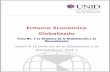 Entorno Económico Globalizado - UNID · instauradas por las principales potencias mundiales y las entidades multilaterales, con la finalidad de trabajar en conjunto por diversos