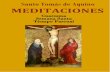 Meditaciones de Santo Tomas de Aquino - Traditiotraditio-op.org/biblioteca/Aquino/Meditaciones_de_Santo_Tomas_de... · es, en verdad, obra del piadosísimo Doctor Angélico, Santo