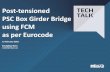 Post-tensioned PSC Box Girder Bridge using FCM as per Eurocodeuk.midasuser.com/web/upload/sample/Post_tensioned_PSC... · 2018-04-25 · SeungKyu Nam nsk0201@midasit.com Post-tensioned