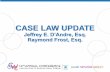 CASE LAW UPDATEccwcworkcomp.org/ccwc/assets/File/2016 Conference...CASE LAW UPDATE Jeffrey E. D’Andre, Esq. Raymond Frost, Esq. AOE/COE •Timely denial. Ramirez-Ramos, Ramirez v.