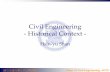 Civil Engineering - Historical Contextcv.nctu.edu.tw/chinese/teacher/Ppt-pdf/teacher13_shan/...Eurotunnel Rail System Kansai International Airport Hoover Dam Golden Gate Bridge When