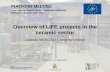 Overview of LIFE projects in the ceramic sector · Ceramic Industry in EU (I) Data source and assumptions •CERAME-UNIE: Annual Report 2015 •CERAME-UNIE: 2050 Roadmap for ceramic