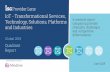 IoT - Transformational Services, Technology, Solutions ...€¦ · of Industry 4.0, and thus should be supported in IIoT platforms. ... Transformational Services, Technology, Solutions,