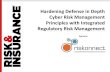 Hardening Defense in Depth Cyber Risk Management ...€¦ · • Riskonnect, which was recognized as a Leader in The Forrester Wave™: Governance, Risk, and Compliance Platforms,