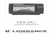 LCX-15 Compass/LCX-15MT GPS.pdf · To prevent electrical interference, route the power, transducer, and GPS cables away from other wiring, especially the engine’s wiring harness.