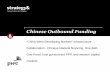 Chinese Outbound Funding - United Nations · Chinese Outbound Funding . ... • Licensing agreement of an aluminum ore in Guinea by China ... Strategy& analysis Federal Government
