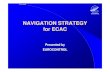 NAVIGATION STRATEGY for ECAC · ECAC MINISTERS’ DECISIONS The two ECAC Strategies for the 1990’s, adopted ... 30 40 50 60 70 80 90 100 WFEE EXEC WTLR EXEC WTUN EXEC WTUS EXEC