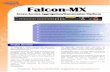 F Faallccoonn--MMXXThe Falcon-MX series is equipped with up to 24 dual-rate FE/GE SFP ports, up to 4 tri-speed Copper ports and up to 4 10G SFP+ uplink ports. All ports can operate
