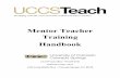 Mentor Teacher Training Handbook 2014-5-16 2... · Mentor’Teacher’Training’Handbook’UCCSTeach’’ ’’ 5/2014’ Page’6’! ! Mentoring in Inquiry-Based Instruction