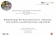 Biotechnology for the production of chemicals ...Bin... · EMS Group High performance polymers and specialty chemicals ... (2011) John Wiley & Sons Ltd. ISBN 978-1-118-02830-8 p.