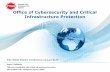 Office of Cybersecurity and Critical Infrastructure …...• Centre for Cyber Security, Danish Defence Intelligence Service • Office of Cybersecurity and Critical Infrastructure