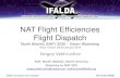 NAT Flight Efficiencies Flight Dispatch Meetings Seminars... · NAT Flight Efficiencies Flight Dispatch North Atlantic ( NAT) 2030 - Vision Workshop Paris, France, 29-30 January 2019