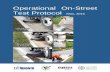 Operational On-Street Test Protocol May, 2016...This document provides the detailed methodology of the Operational On-Street Test Protocol and all supporting documentation, such as: