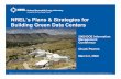 NREL’s Plans & Strategies for Building Green Data Centersfontana/GreenInternet/DOE March 2009/Green_Data... · NREL’s Plans & Strategies for Building Green Data Centers 2009 DOE