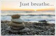 Just breathe Down Cards... · 2019-08-30 · Just breathe... Go to  for the complete download.