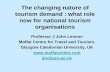 The changing nature of tourism demand : what role now for ... The changing nature of tourism demand