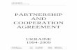 PARTNERSHIP AND COOPERATION AGREEMENT · Partnership and Cooperation Agreement between the European Communities and their Member States and Ukraine - Protocol on mutual assistance
