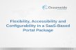 Flexibility, Accessibility and Configurability in a SaaS ......© 2015 Oceanwide, Inc. Flexibility, Accessibility and Configurability in a SaaS-Based Portal Package