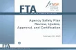 Agency Safety Plan Review, Update, Approval, and …...Webinar Objective andTopics • Objective – To help States and transit agencies understand the requirements for Agency Safety