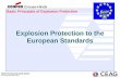 Explosion Protection to the European Standards · CEAG Sicherheitstechnik GmbH name.ppt/01.08.2002/Eg/ Page 3 Basic Principals of Explosion Protection The Europeans were the first