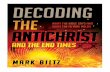 Decoding the Antichrist and the End Times · Pastor Mark and anointed him with the ability to decode revelations and see through layers of darkness to help reveal both the light and