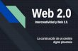 Web 2 · Intercreatividad y Web 2.0. La construcción de un cerebro digital planetario . La Web 2.0 ofrece nuevas oportunidades para la generación y distribución del conocimiento.