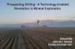‘Prospecting Drilling’: A Technology-Enabled Revolution in ... Hillis.pdf‘Prospecting Drilling’: A Technology-Enabled Revolution in Mineral Exploration Richard Hillis ... eliminates