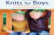 KNITS FOR BOYS - Stackpole Booksmedia.stackpolebooks.com/promotions/13610/knitboyslookbook.pdf · Grow-with-Me Tips & Tricks Kate Oates Knits for Boys COPYRIGHTED MATERIAL. STACKPOLE