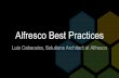 Alfresco Best Practices - Order of the Beebeecon.orderofthebee.net/2017/assets/files/F23/Alfresco... · 2019-08-08 · bottleneck when for example the transformations are not working
