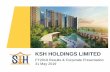 KSH HOLDINGS LIMITED - listed companykimsengheng.listedcompany.com/newsroom/20190531... · 5/31/2019  · • A good mix of public and private projects in the existing order book