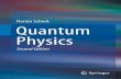 Florian Scheck Quantum Physics · Quantum mechanics provides both the conceptual and the practical basis for almost all branches of modern physics, atomic and molecular physics, condensed