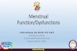 Menstrual Function/Dysfunctions Disorders- Anitha Mullangi FINAL.pdfMenorrhagia (Heavy Menstrual Bleeding)- heavy or prolonged period at regular intervals Metrorrhagia- periods at