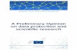A Preliminary Opinion on data protection and scientific ... · 1 | P a g e The European Data Protection Supervisor (EDPS) is an independent EU authority, responsible under Article