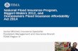 National Flood Insurance Program, Biggert-Waters 2012, and ... · 2 National Flood Insurance Program NFIP was created by Congress in 1968 Coverage underwritten by the Federal Government,