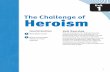 The Challenge of Heroism€¦ · Unit1 The Challenge of Heroism Goals C To define various traits and types of heroes through multiple genres and texts C To understand the archetype