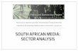 South African media: sector analysis...Purpose of presentation •Suggest a framework for the committee’s oversight and legislative work, including evaluation of portfolio organisations