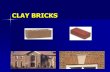 CLAY BRICKS - Ankara Yıldırım Beyazıt University · The compressive strength of brick or structural clay tile is an important material property for structural applications. Typical